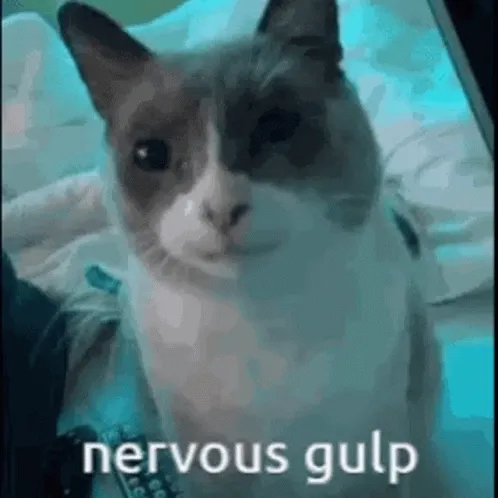 Nervous gulp